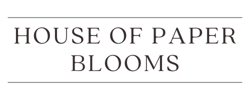 House of Paper Blooms